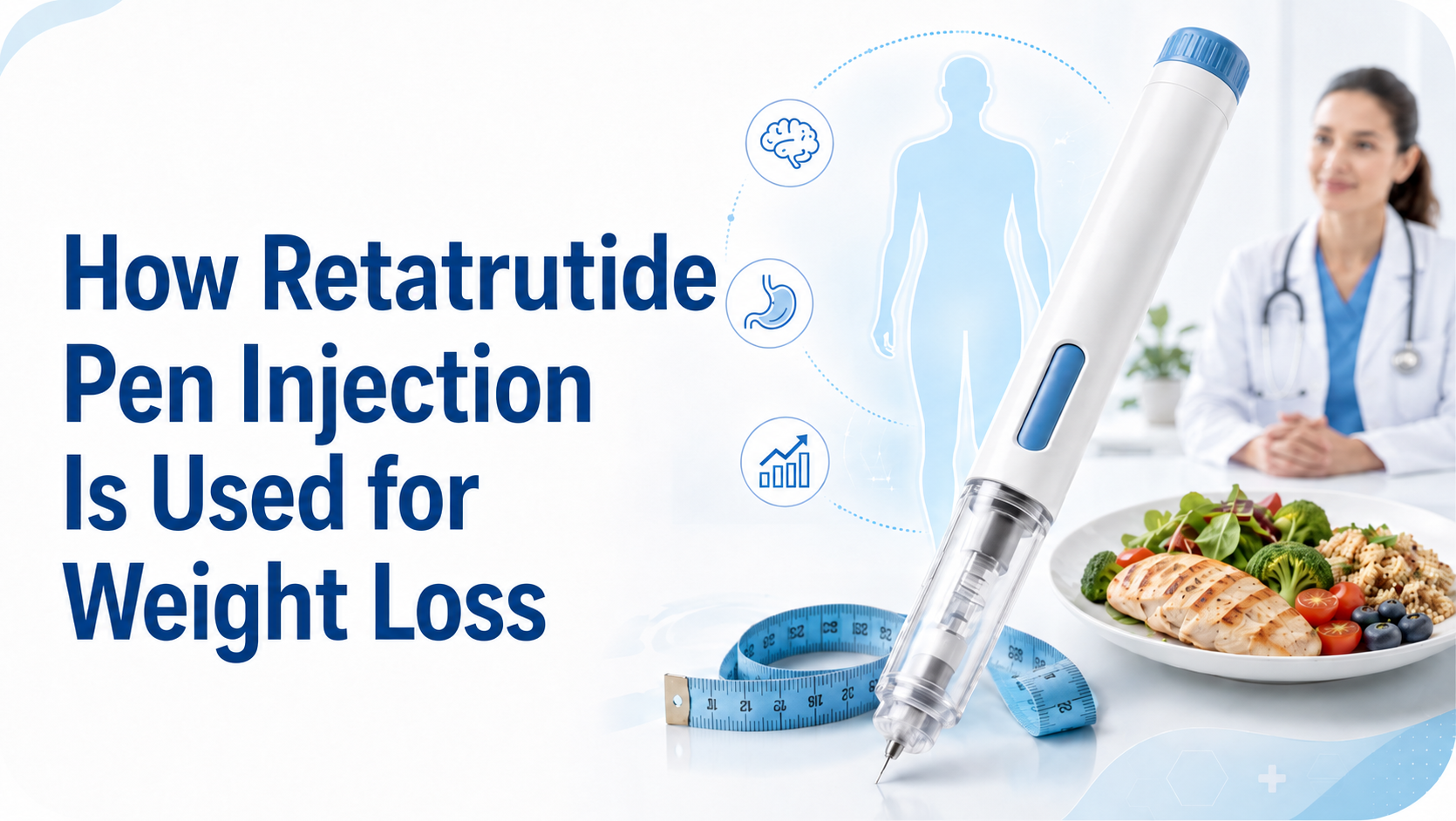 How Retatrutide Pen Injection Is Used for Weight Loss